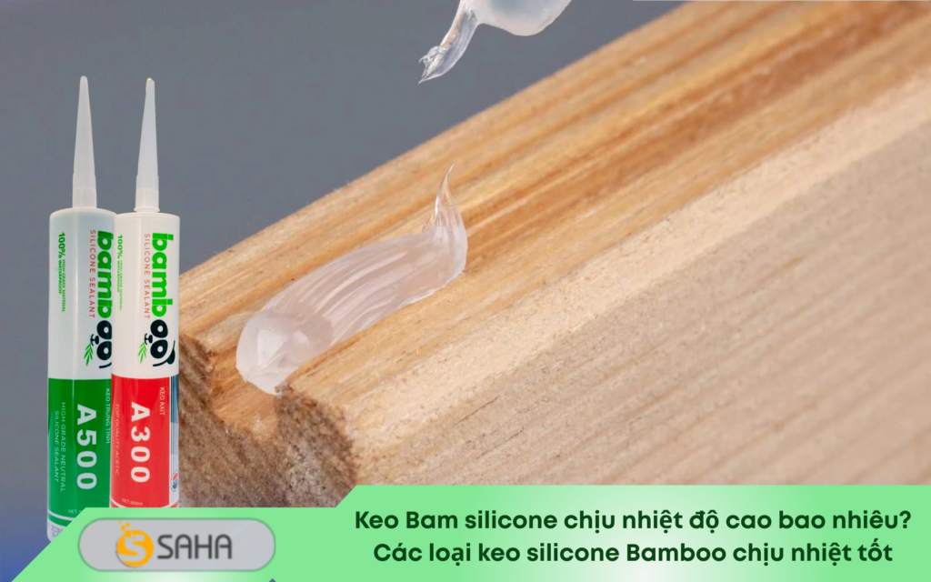 keo silicone chịu nhiệt tốt