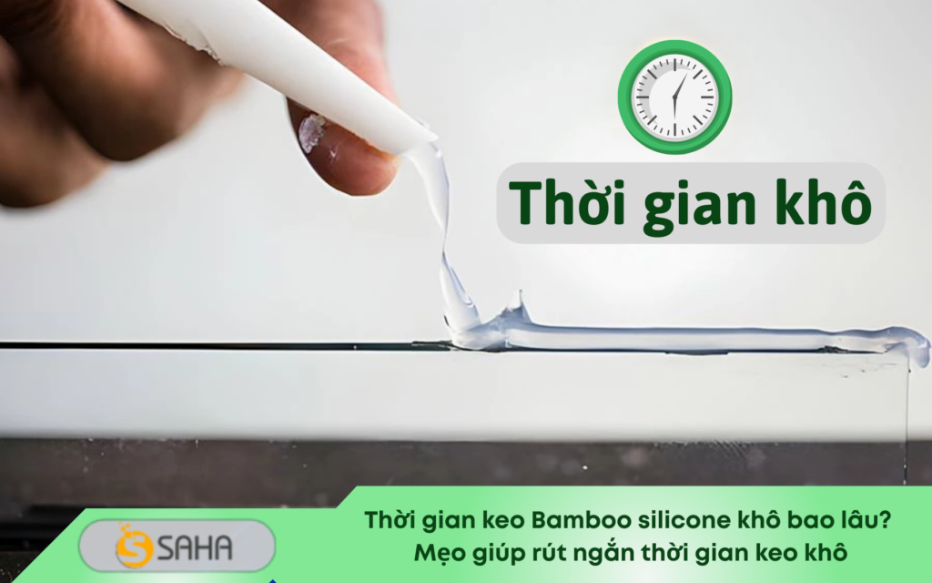 thời gian khô keo bamboo silicone