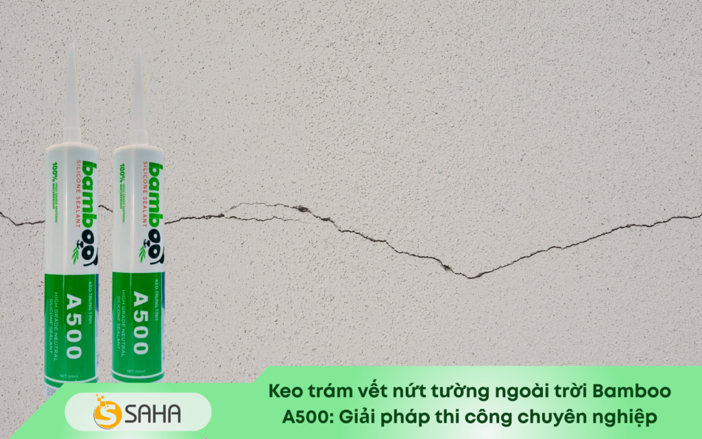 keo bamboo a500 trám vết nứt tường